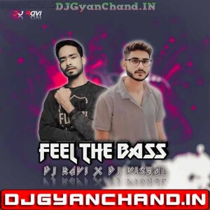 Aakhir Tumhein Aana Hai (Feel The Bass) - DJ Ravi x DJ Vishal